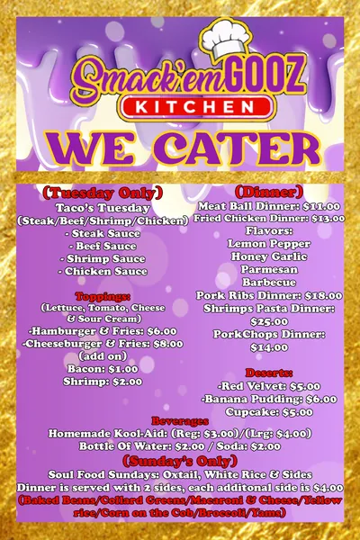 Purple and gold Smack'em Gooz Kitchen We Cater menu listing daily dinners, desserts and drinks.