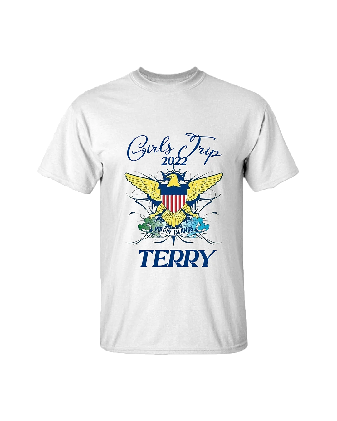 White T-shirt printed Girls Trip 2022 in blue script above a Virgin Islands eagle crest, with the name Terry below.